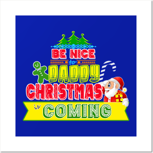 Be Nice to Daddy Christmas Gift Idea Posters and Art